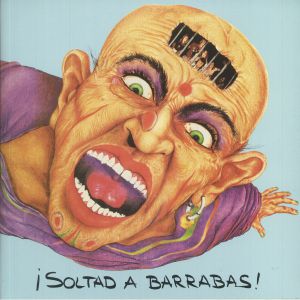 Soltad A Barrabas (reissue)