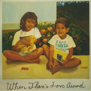 When There's Love Around