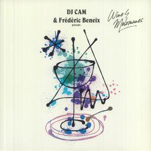 DJ Cam & Frederic Beneix Present: Wine4Melomanes