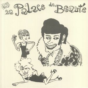 LE PALACE DE BEAUTE - The Pleasure Seekers