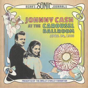 Bear's Sonic Journals: Johnny Cash At The Carousel Ballroom April 24 1968