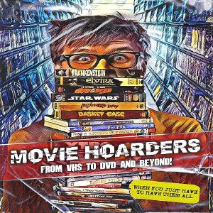 Movie Hoarders: VHS To DVD & Beyond!