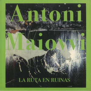 MAIOVVI, Antoni - La Ruta En Ruinas