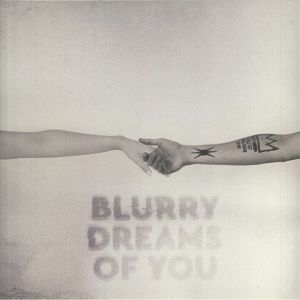 Blurry Dreams Of You