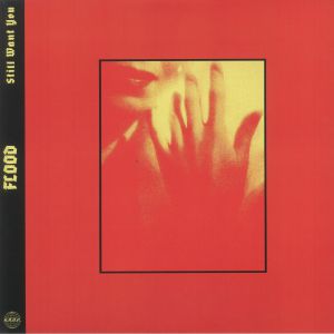 FLOOD - Still Want You