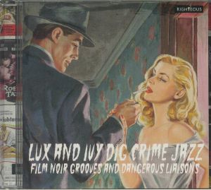 Lux & Ivy Dig Crime Jazz: Film Noir Grooves & Dangerous Liaisons