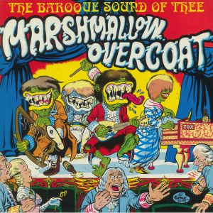 The Baroque Sound Of Thee Marshmallow Overcoat