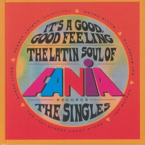 It's A Good Good Feeling: The Latin Soul Of Fania Records: The Singles