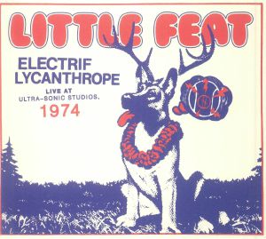Electrif Lycanthrope: Live At Ultra Sonic Studios 1974