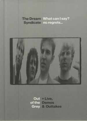 What Can I Say? No Regrets: Out Of The Grey & Live Demos & Outtakes