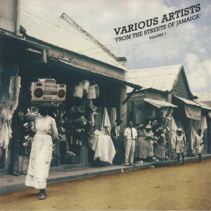From The Streets Of Jamaica Volume 1