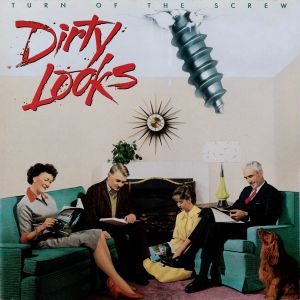 DIRTY LOOKS - Turn Of The Screw (remastered)