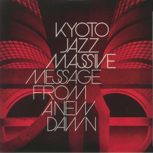 KYOTO JAZZ MASSIVE - Message From A New Dawn