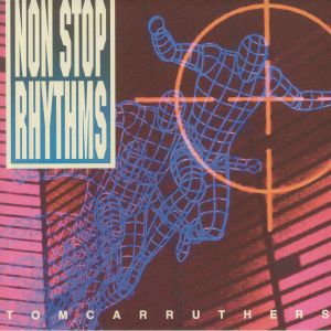CARRUTHERS, Tom - Non Stop Rhythms