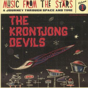 KRONTJONG DEVILS, The - Music From The Stars: A Journey Through Space & Time Volume 1