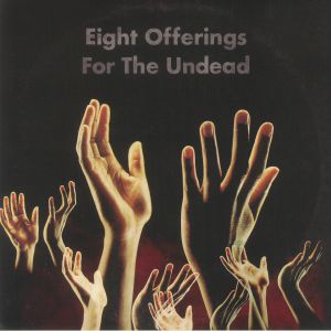 Eight Offerings For The Undead