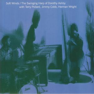 Soft Winds: The Swinging Harp Of Dorothy Ashby