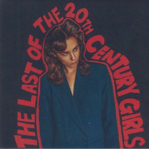 The Last Of The 20th Century Girls