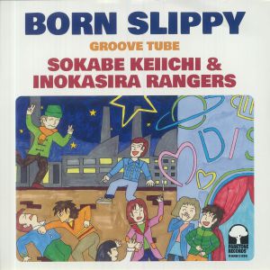 SOKABE, Keiichi/INOKASIRA RANGERS - Born Slippy (reissue)