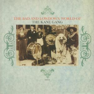The Bad & Lowdown World Of The Kane Gang (B-STOCK)