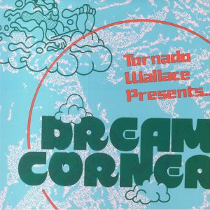 TORNADO WALLACE - Dream Corner