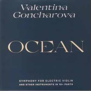 Ocean: Symphony For Electric Violin & Other Instruments In 10 Plus Parts
