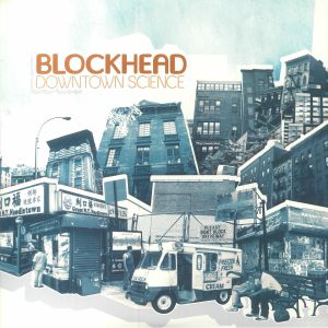 BLOCKHEAD - Downtown Science (reissue)