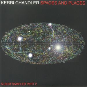 CHANDLER, Kerri - Spaces & Places: Album Sampler Part 2