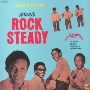 LINKS & FRIENDS - More Rock Steady