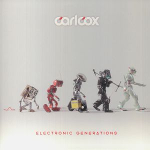 Carl Cox - Electronic Generations