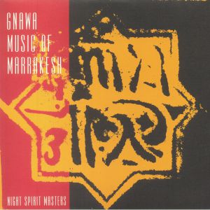 Gnawa Music Of Marrakesh - Night Spirit Masters