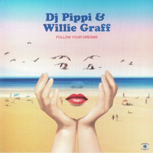 DJ PIPPI/WILLIE GRAFF - Follow Your Dreams