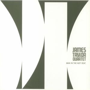 JAMES TAYLOR QUARTET - Man In The Hot Seat