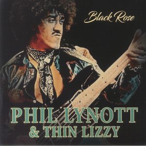 Phil LYNOTT/THIN LIZZY - Black Rose Vinyl at Juno Records.