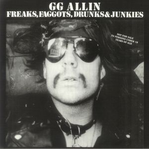Freaks Faggots Drunks & Junkies (reissue)