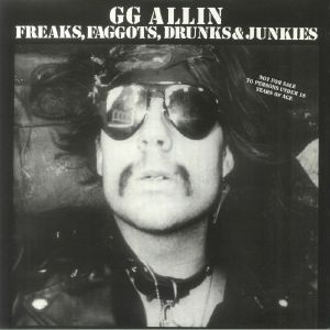 Freaks Faggots Drunks & Junkies (reissue)