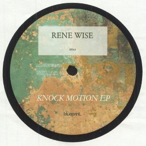 RENE WISE - Knock Motion EP