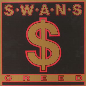 SWANS - Greed