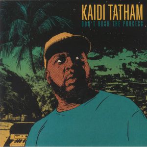 TATHAM, Kaidi - Don't Rush The Process