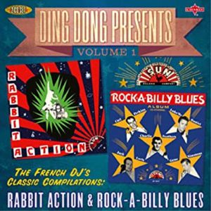 Ding Dong Ding Dong Presents Vol 1: Rabbit Action & Rock A Billy Blues