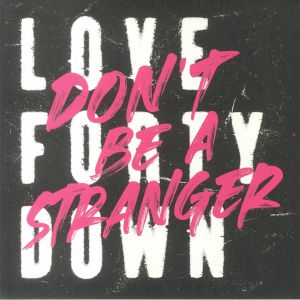 Don't Be A Stranger