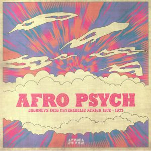 Various - Afro Psych: Journeys Into Psychedelic Africa 1972-1977