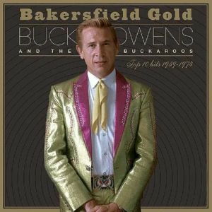 Bakersfield Gold: Top 10 Hits 1959/1974