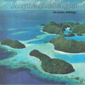 Various - Aquapelago: An Oceans Anthology