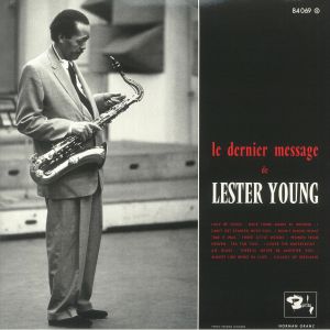 Lester Young - Le Dernier Message (reissue)