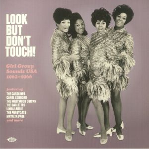 Various - Look But Don't Touch: Girl Group Sounds Usa 1962-1966