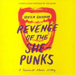 Various - Revenge Of The She Punks: A Feminist Music History