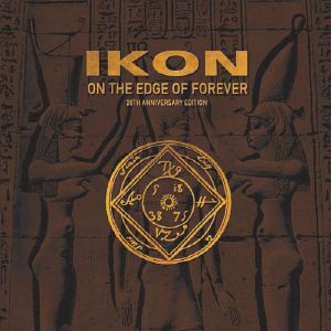 Ikon - On The Edge Of Forever (20th Anniversary Edition)