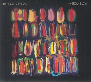 Krishna Goineau - I Need A Slow