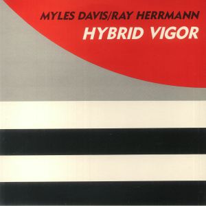 Myles Davis / Ray Herrmann - Hybrid Vigor